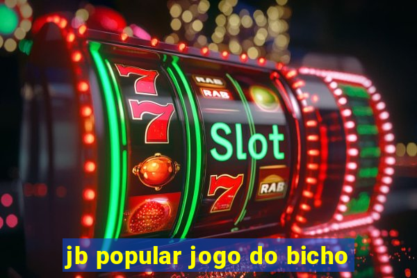 jb popular jogo do bicho